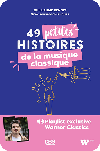 Couverture du livre "49 petites histoire de la musique classique" de Guillaume Benoit, youtubeur de la chaine Révisons nos Classique.