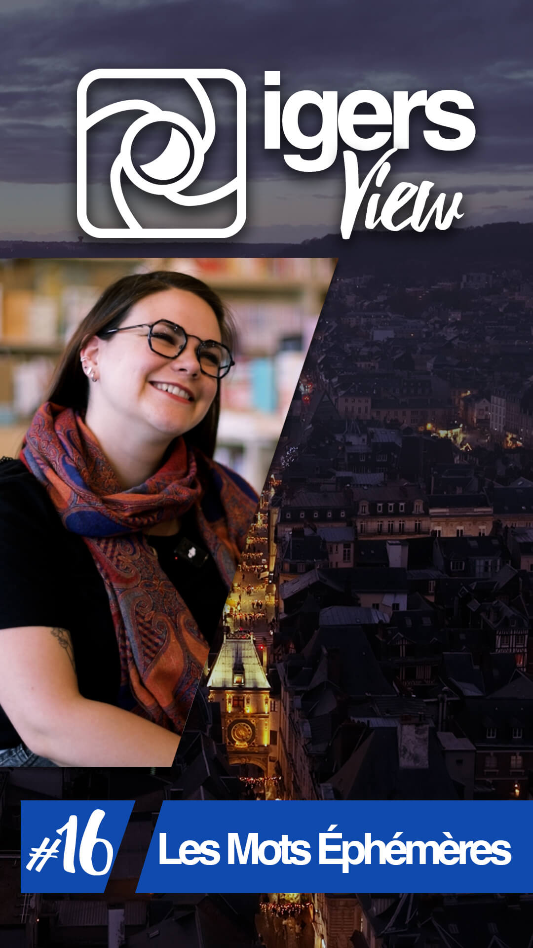 IgersView #16<br>Les Mots Éphémères